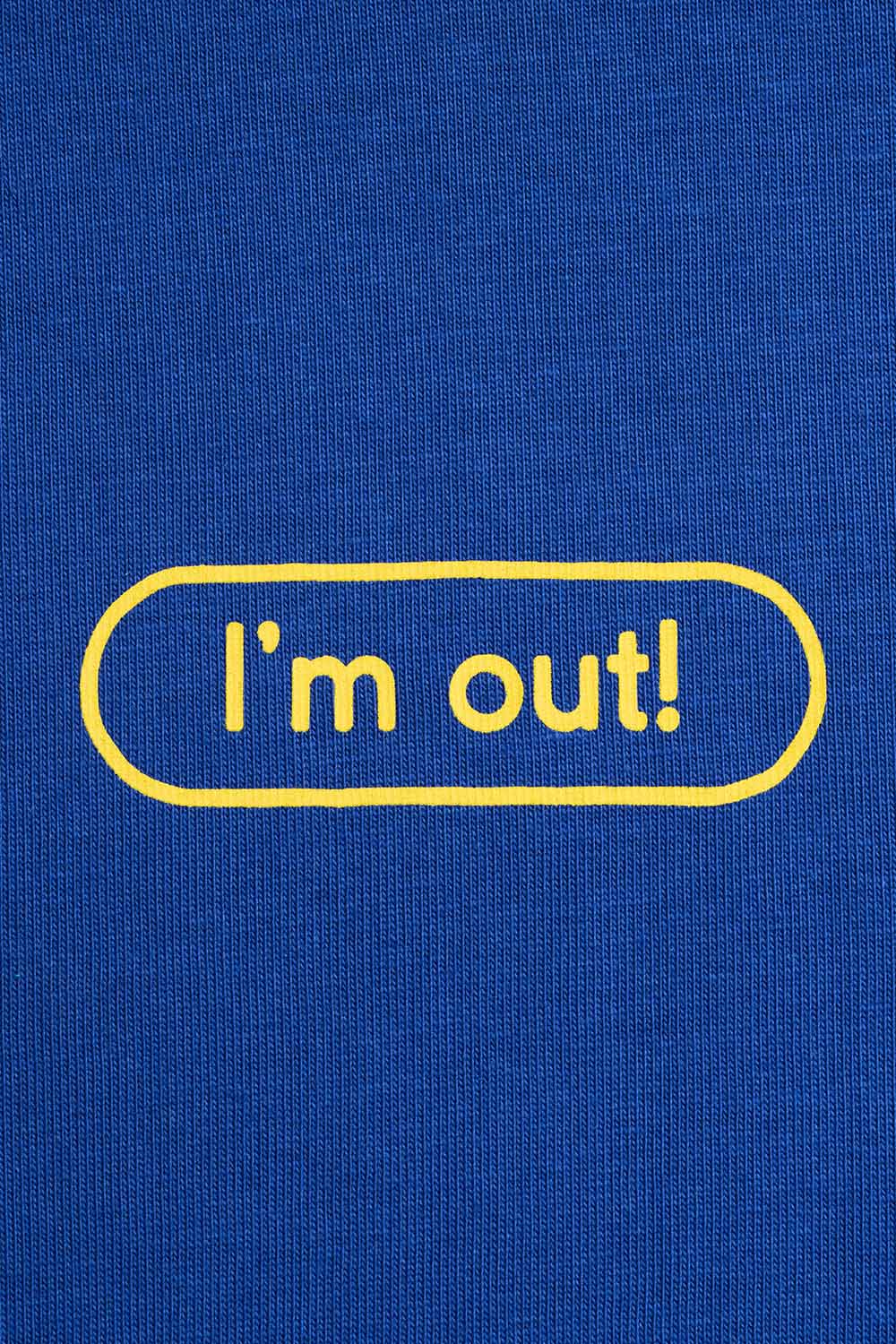 I'm Out Oversized T-shirt