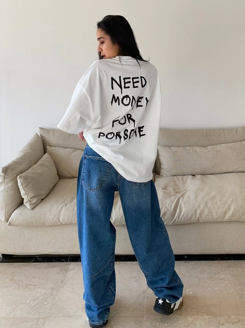 "Need Money for Porsche" Oversized Tee - Prime Fitz
