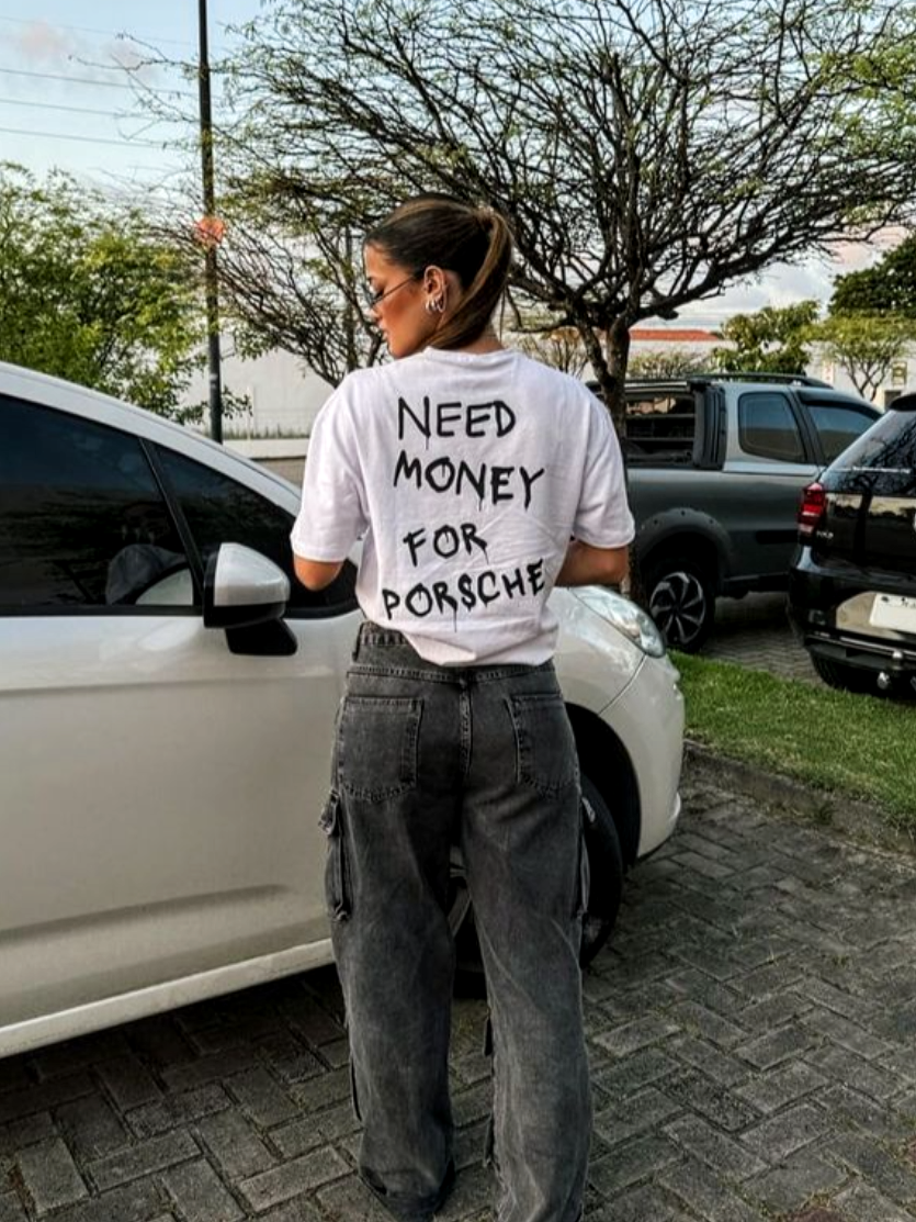 "Need Money for Porsche" Oversized Tee - Prime Fitz