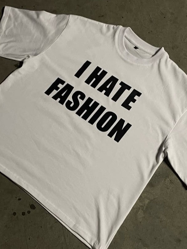 "I HATE FASHION" Oversized Tee - Prime Fitz