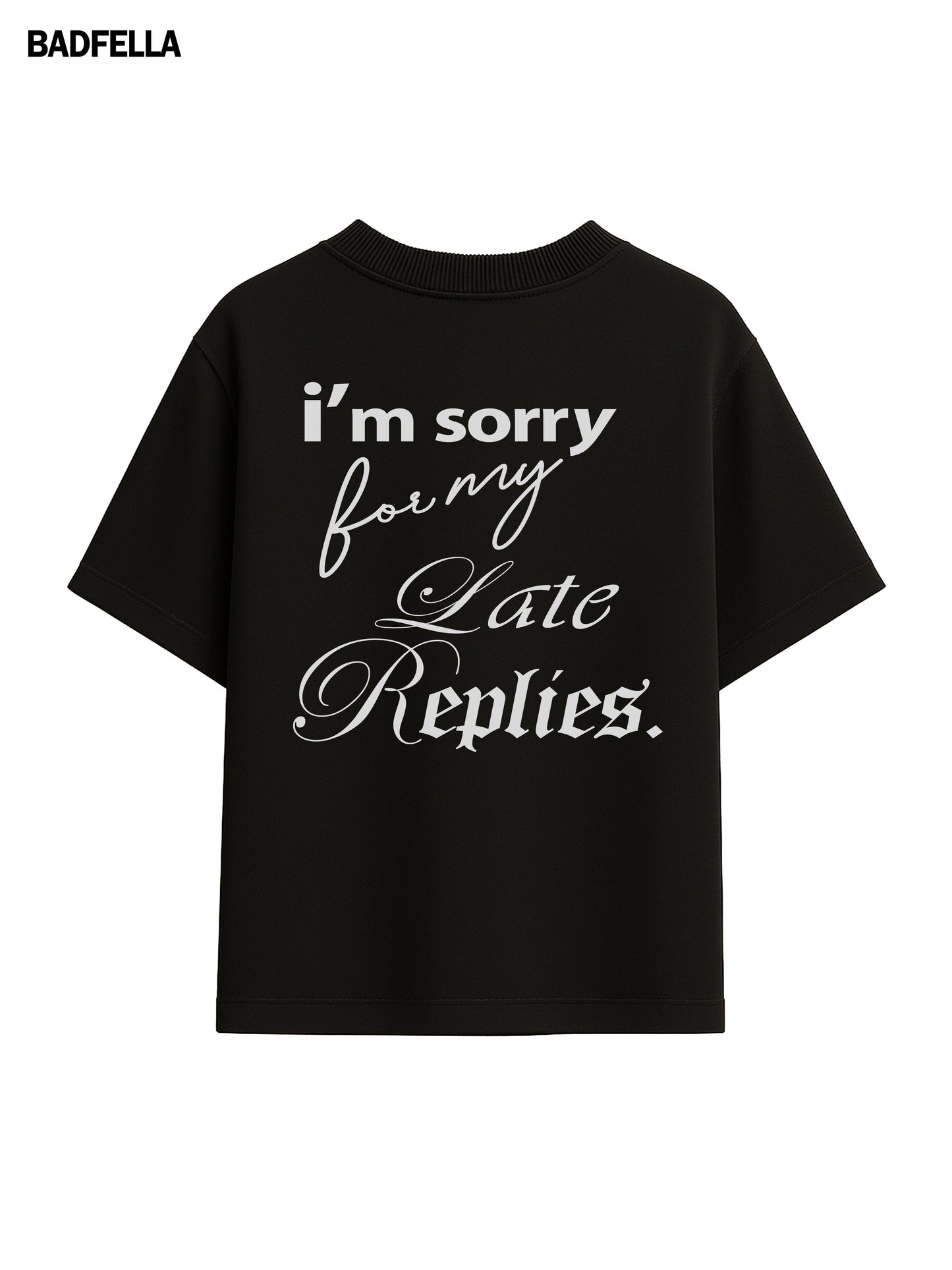 Sorry for My Late Replies Oversized Boxy Tee - Prime Fitz