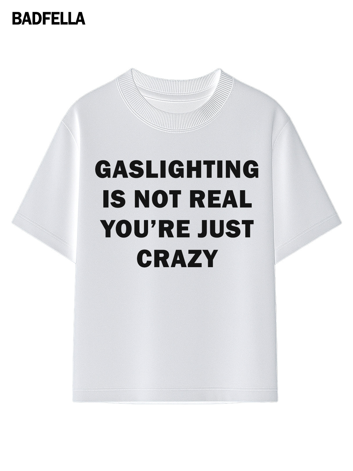 "Gaslighting is Not Real" Tee - Prime Fitz