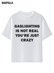 "Gaslighting is Not Real" Tee - Prime Fitz
