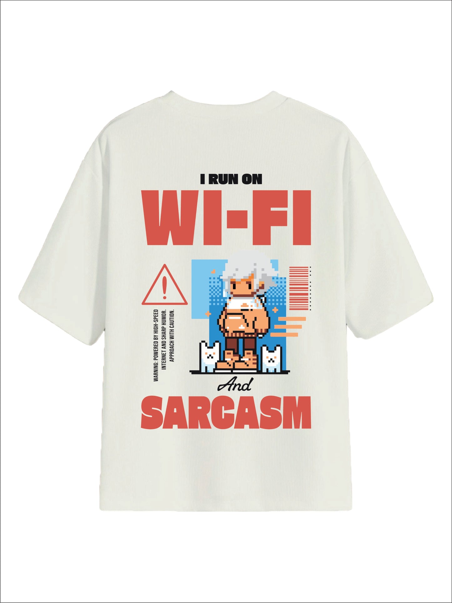 All Day Not-White Oversized Tee - Wi-fi & Sarcasm