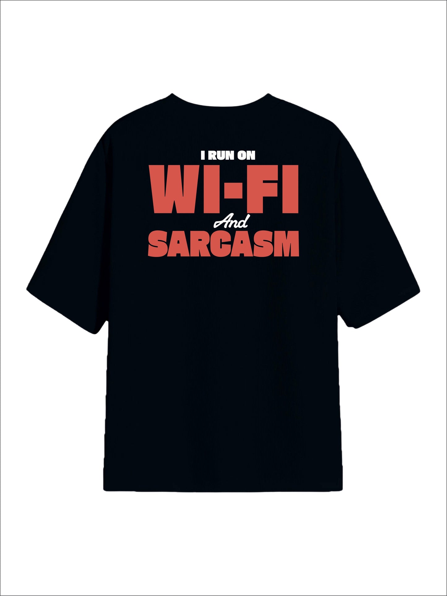 All Day Black Oversized Tee - Wi-fi & Sarcasm