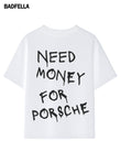 "Need Money for Porsche" Oversized Tee - Prime Fitz