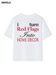 Red Flag to Home Decor Tee - Prime Fitz