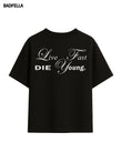 Live Fast Die Young Oversized Boxy Tee - Prime Fitz