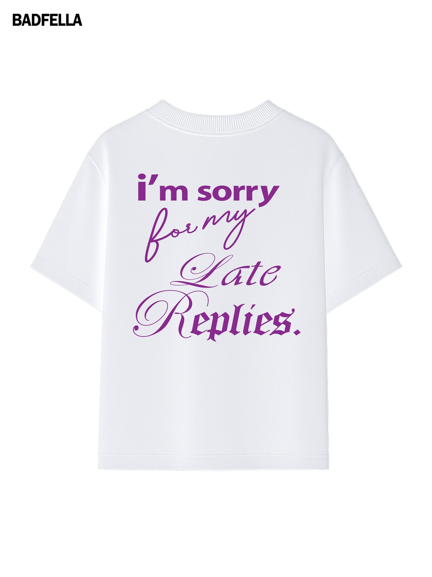 Sorry for My Late Replies Oversized Boxy Tee - Prime Fitz